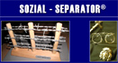LINK zu Peter Koppens SOZIAL-SEPARATOR-Homepage: www.Sozial-Separator.de